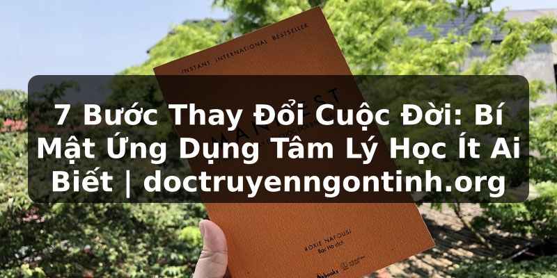 Truyện Tranh 7 Bước Thay Đổi Cuộc Đời: Bí Mật Ứng Dụng Tâm Lý Học Ít Ai Biết | doctruyenngontinh.org