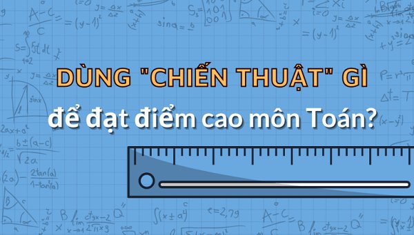 chien-thuat-lam-bai-thi-toan-2025-bi-quyet-dat-diem-cao-doctruyenngontinh-org-5-1