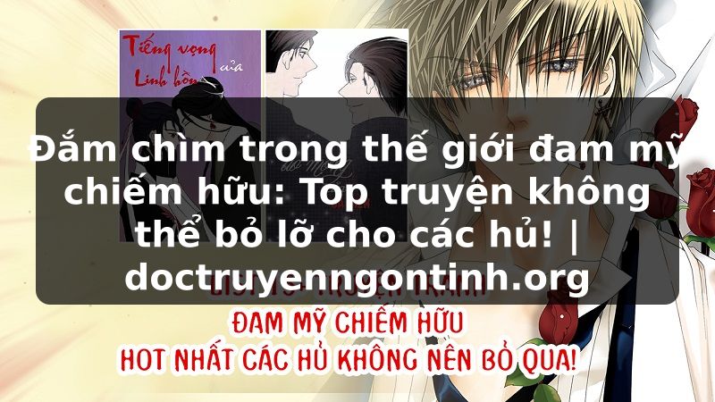 Truyện Tranh Đắm chìm trong thế giới đam mỹ chiếm hữu: Top truyện không thể bỏ lỡ cho các hủ! | doctruyenngontinh.org