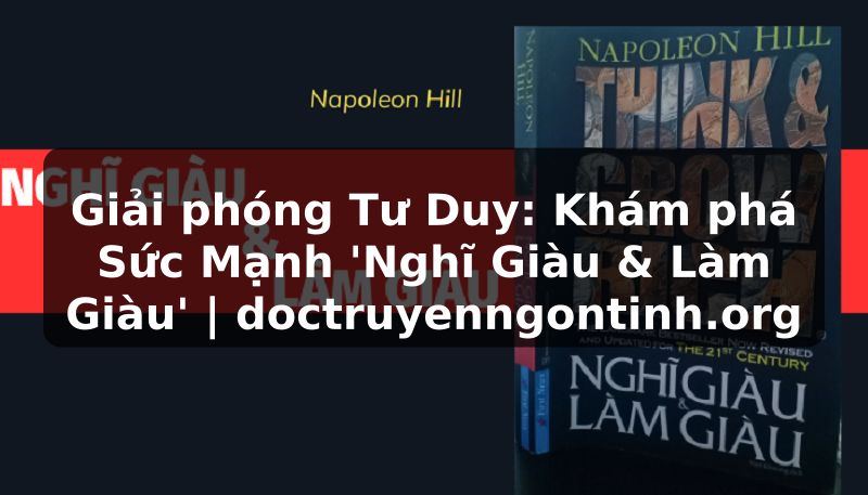 Truyện Tranh Giải phóng Tư Duy: Khám phá Sức Mạnh 'Nghĩ Giàu & Làm Giàu' | doctruyenngontinh.org