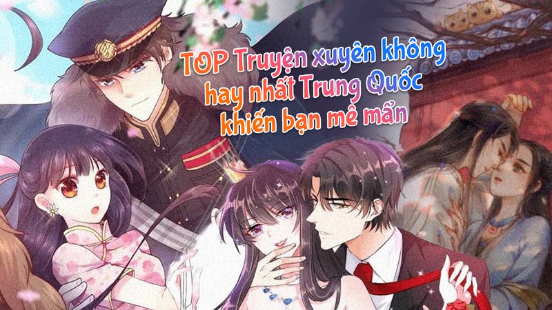 kham-pha-the-gioi-xuyen-khong-top-truyen-trung-quoc-gay-nghien-nhat-2024-doctruyenngontinh-org-4-1