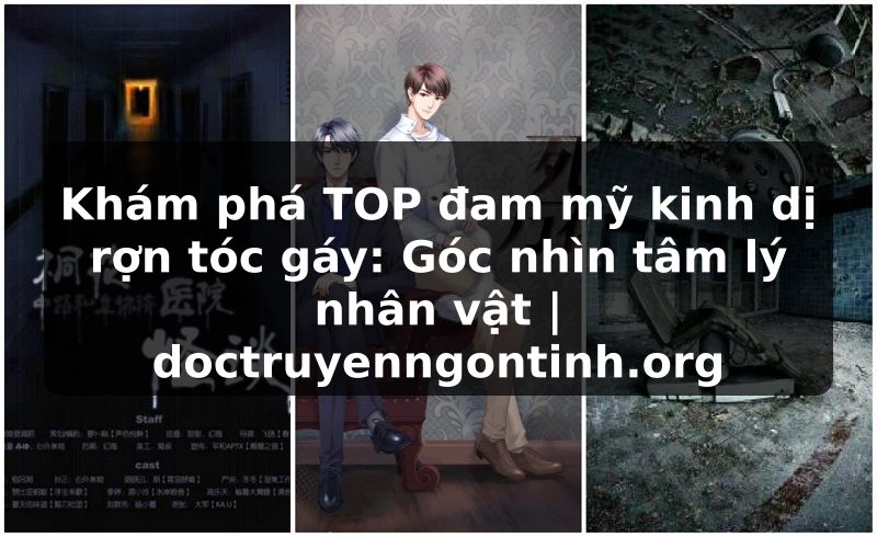 Truyện Tranh Khám phá TOP đam mỹ kinh dị rợn tóc gáy: Góc nhìn tâm lý nhân vật | doctruyenngontinh.org