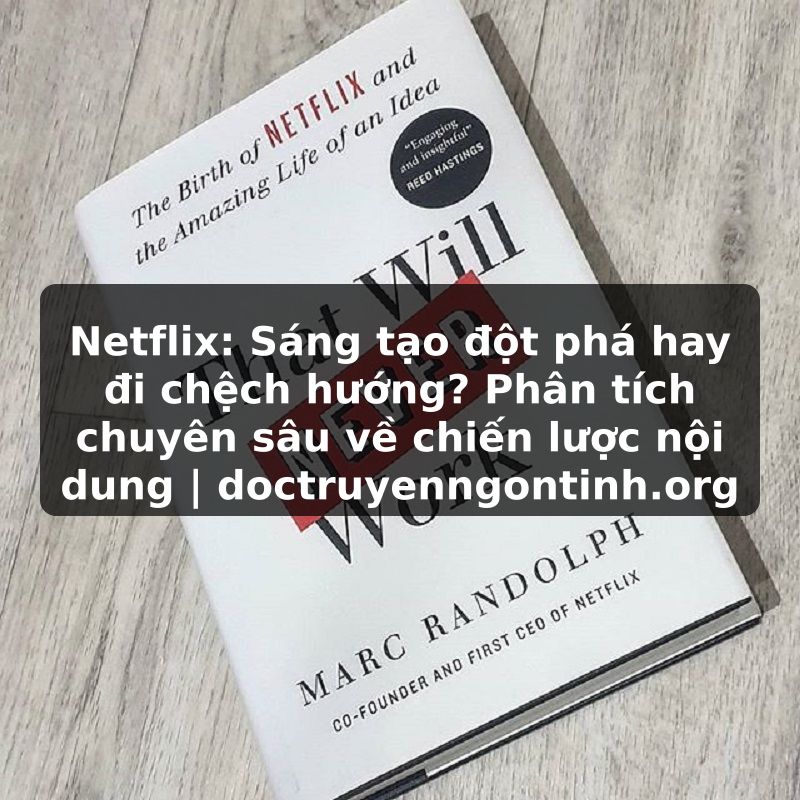 Truyện Tranh Netflix: Sáng tạo đột phá hay đi chệch hướng? Phân tích chuyên sâu về chiến lược nội dung | doctruyenngontinh.org