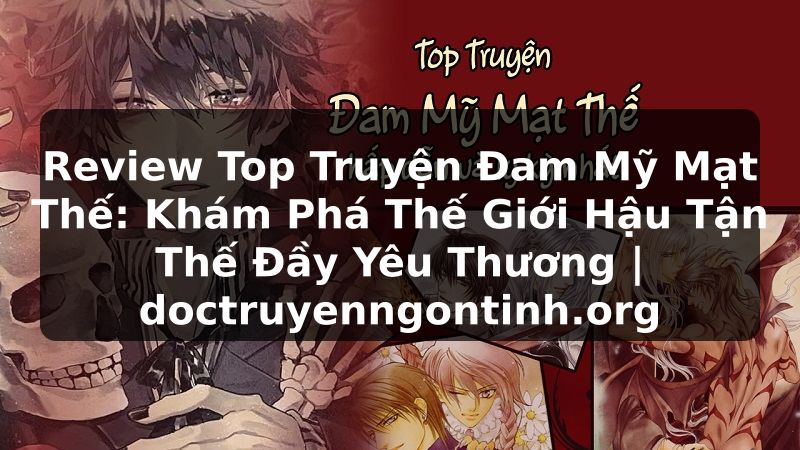 Truyện Tranh Review Top Truyện Đam Mỹ Mạt Thế: Khám Phá Thế Giới Hậu Tận Thế Đầy Yêu Thương | doctruyenngontinh.org