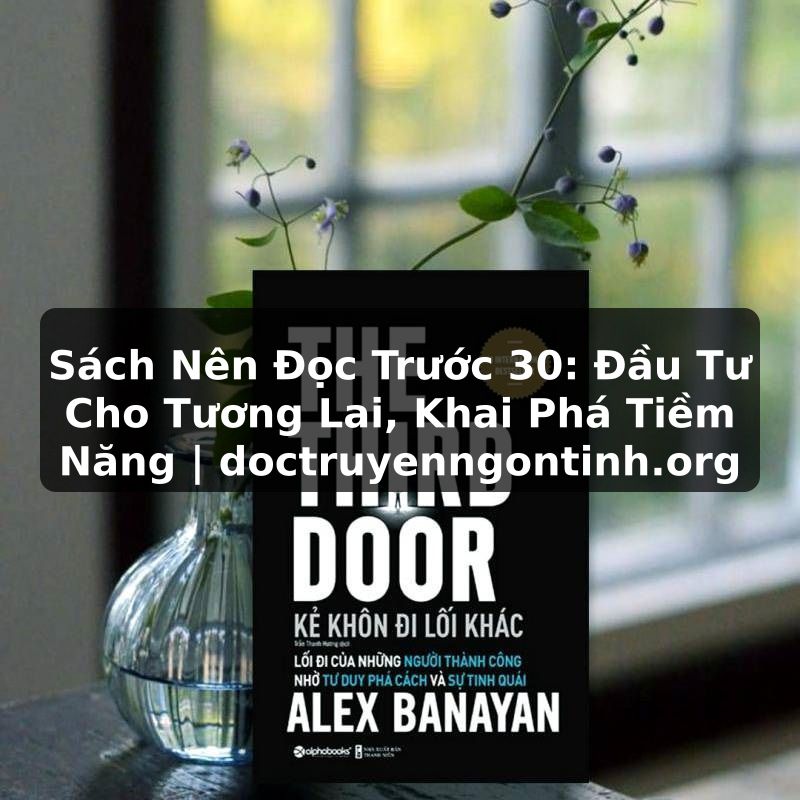 Truyện Tranh Sách Nên Đọc Trước 30: Đầu Tư Cho Tương Lai, Khai Phá Tiềm Năng | doctruyenngontinh.org