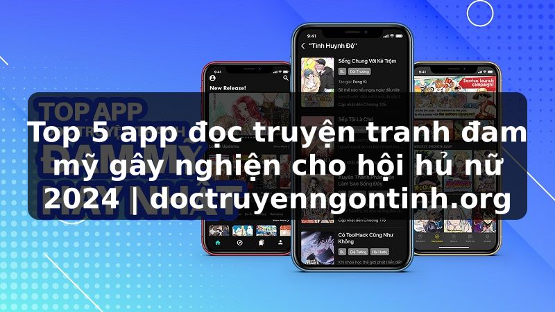 Truyện Tranh Top 5 app đọc truyện tranh đam mỹ gây nghiện cho hội hủ nữ 2024 | doctruyenngontinh.org