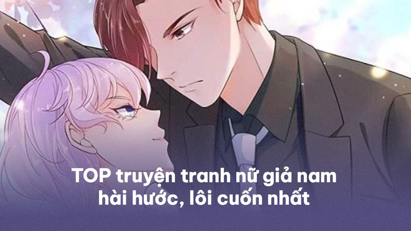 top-truyen-tranh-nu-gia-nam-cuoi-ron-yeu-dam-say-doctruyenngontinh-org-4-1