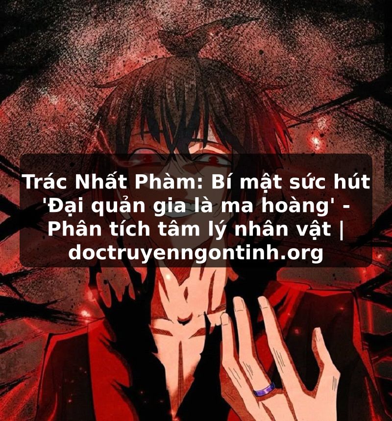 Truyện Tranh Trác Nhất Phàm: Bí mật sức hút 'Đại quản gia là ma hoàng' - Phân tích tâm lý nhân vật | doctruyenngontinh.org