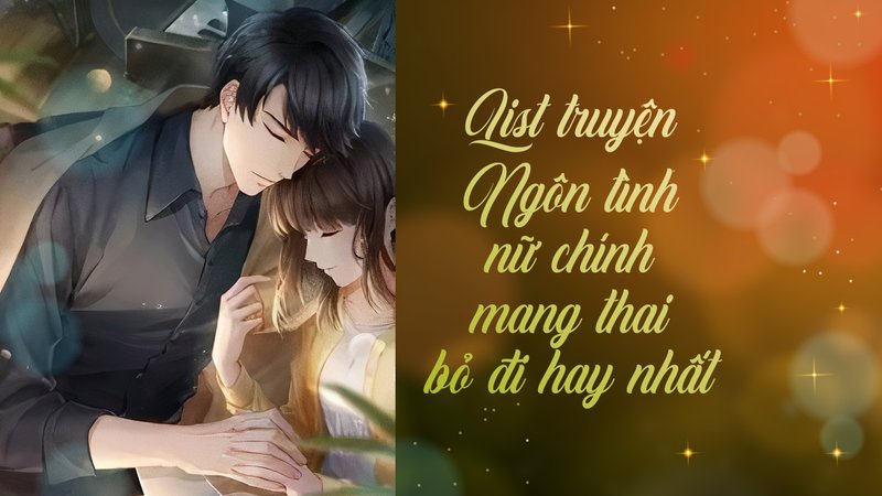 truyen-ngon-tinh-nu-chinh-mang-thai-bo-di-giai-ma-su-hap-dan-dang-sau-bi-kich-doctruyenngontinh-org-4-1