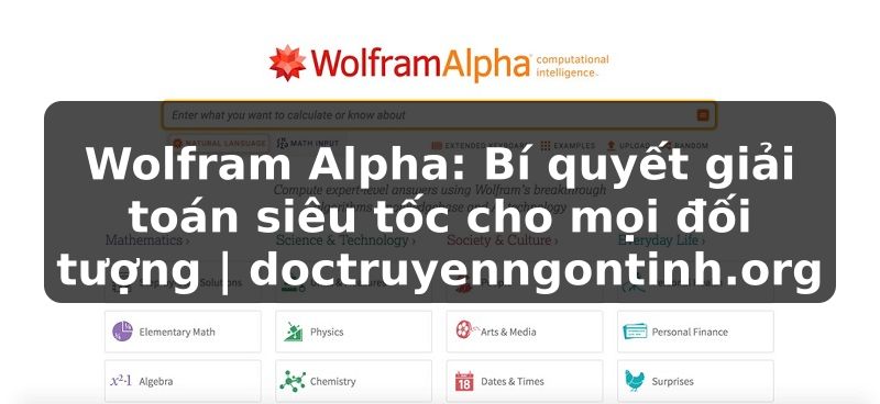 Truyện Tranh Wolfram Alpha: Bí quyết giải toán siêu tốc cho mọi đối tượng | doctruyenngontinh.org